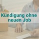 Kündigen ohne neuen Job